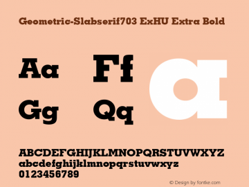 Geometric-Slabserif703 ExHU Extra Bold 1.000图片样张