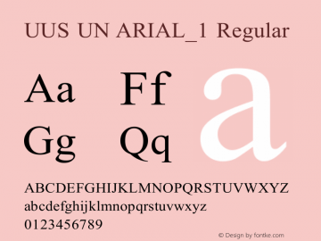 UUS UN ARIAL_1 Regular Version 1.00 August 7, 2005, initial release Font Sample