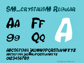 SM_crystalisM Regular Version 1.000 2004 initial release Font Sample