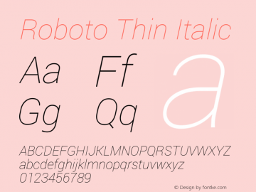 Roboto Thin Italic Version 1.100150; build 20130528 Font Sample