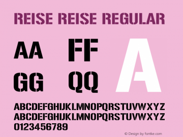 Reise Reise Regular Version 1.00 October 15, 2004, initial release Font Sample