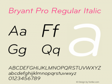 Bryant Pro Regular Italic Version 1.000;PS 001.000;hotconv 1.0.38 Font Sample