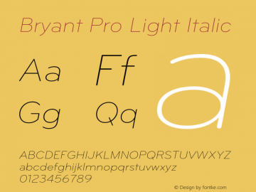 Bryant Pro Light Italic Version 1.000;PS 001.000;hotconv 1.0.38 Font Sample