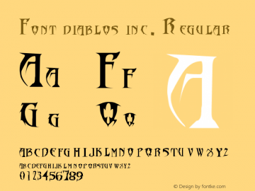 Font diablos inc. Regular Version 1.00 December 29, 2005, initial release Font Sample