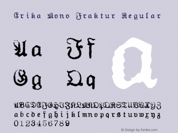 Erika Mono Fraktur Regular Version 1.000;PS 001.000;hotconv 1.0.38图片样张