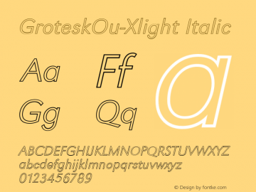 GroteskOu-Xlight Italic Version 1.0 22-08-2002 Font Sample