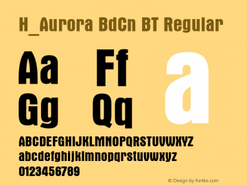 H_Aurora BdCn BT Regular 1997.01.30 Font Sample
