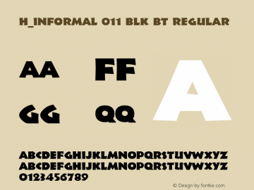 H_Informal 011 Blk BT Regular 1997.01.30 Font Sample