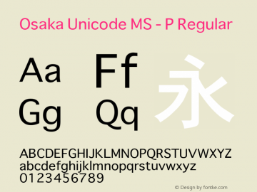 Osaka Unicode MS - P Regular Version 1.00 Font Sample