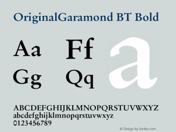 OriginalGaramond BT Bold Version 1.000 2006 initial release Font Sample