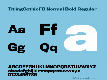 TitlingGothicFB Normal Bold Regular Version 1.000;PS 001.000;hotconv 1.0.38 Font Sample
