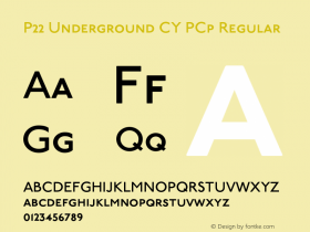 P22 Underground CY PCp Regular Version 1.000;PS 1.000;hotconv 1.0.50;makeotf.lib2.0.16970图片样张