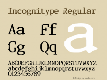Incognitype Regular 001.000 Font Sample