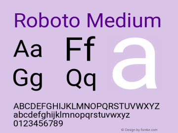 Roboto Medium Version 1.00 September 11, 2014, initial release Font Sample