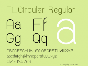 Ti_Circular Regular Version 3.001 Font Sample