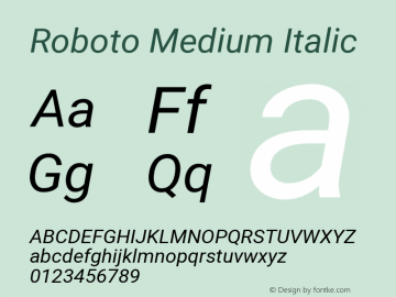 Roboto Medium Italic Version 1.00 September 11, 2014, initial release Font Sample