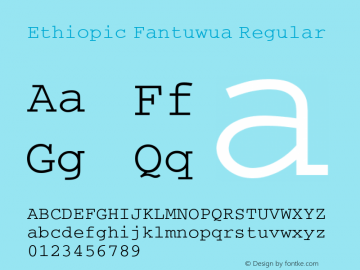 Ethiopic Fantuwua Regular Version 1.0; 2008; initial release图片样张