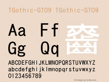 TGothic-GT09 TGothic-GT09 Version 1.00 Font Sample