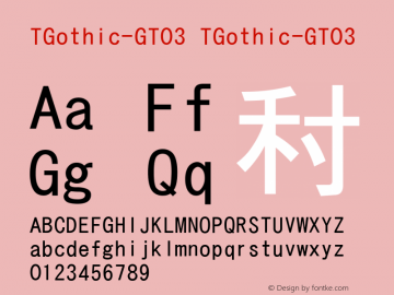 TGothic-GT03 TGothic-GT03 Version 1.00 Font Sample