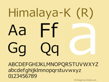 Himalaya-K (R) Version 1.00 January 25, 2009, initial release Font Sample