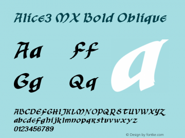 Alice3 MX Bold Oblique Version 1.0; 2009; initial release Font Sample