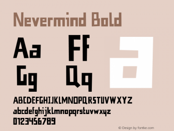 Nevermind Bold Version 1.002 2002 Font Sample