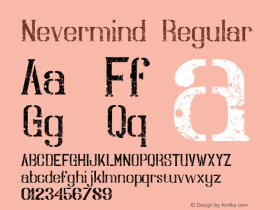 Nevermind Regular Version 1.00 June 30, 2014, initial release Font Sample