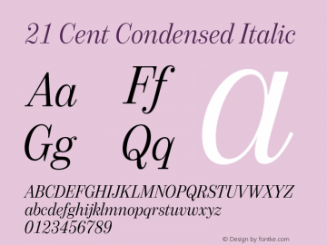 21 Cent Condensed Italic 1.0 Font Sample