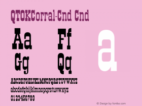QTOKCorral-Cnd Cnd Version 001.000 Font Sample