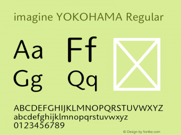 imagine YOKOHAMA Regular Version 1.000;PS 1;hotconv 1.0.56;makeotf.lib2.0.21325图片样张