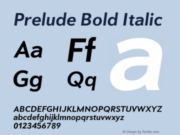 Prelude Bold Italic Version 2.002 April 8, 2009 Font Sample