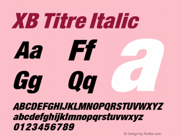 XB Titre Italic Version 4.000 2007 initial release图片样张