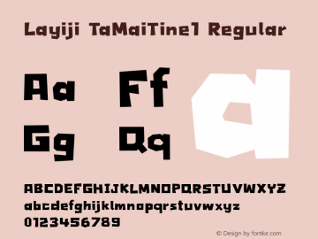 Layiji TaMaiTine1 Regular Version 1.000 2010 initial release Font Sample