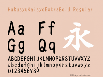 HakusyuKaisyoExtraBold Regular Version 3.002;PS 001.001;hotconv 1.0.56 Font Sample