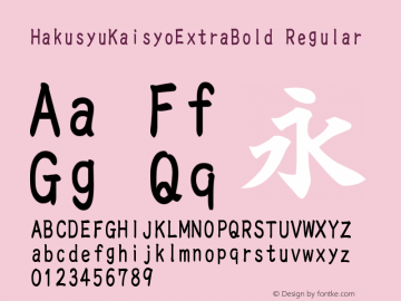 HakusyuKaisyoExtraBold Regular Version 3.002;PS 001.001;hotconv 1.0.56 Font Sample