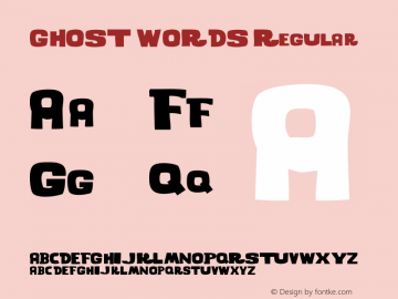 GHOST WORDS Regular Version 1.000;PS 001.001;hotconv 1.0.56 Font Sample