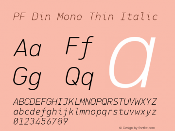 PF Din Mono Thin Italic Version 1.000 Font Sample