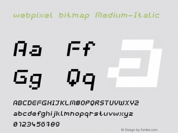 webpixel bitmap Medium-Italic Version 1.000 Font Sample