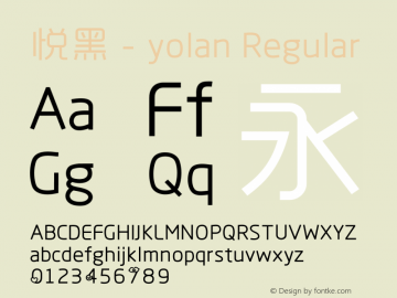 悦黑 - yolan Regular Version 1.00 October 10, 2010, initial release Font Sample