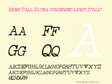 Rider Tall Ultra-condensed Light Italic Version 1.0 2011图片样张