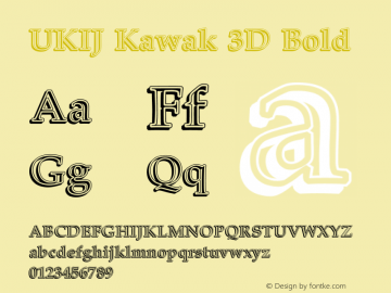 UKIJ Kawak 3D Bold Version 3.00 November 13, 2010 Font Sample