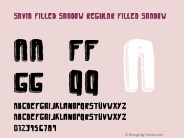 Savia Filled Shadow Regular Filled Shadow Version 1.00 February 23, 2011, initial release Font Sample