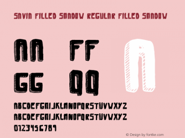 Savia Filled Shadow Regular Filled Shadow Version 1.00 February 23, 2011, initial release Font Sample