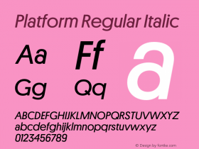 Platform Regular Italic Version 1.001;PS 001.001;hotconv 1.0.57;makeotf.lib2.0.21895图片样张
