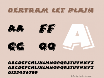 Bertram LET Plain Macromedia Fontographer 4.1.3 9/17/96 Font Sample