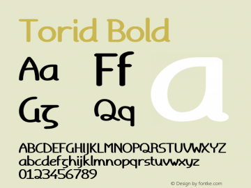 Torid Bold Version 1.0 (5/25/11) Font Sample