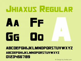 Jhiaxus Regular Version 1.10 July 9, 2011 Font Sample