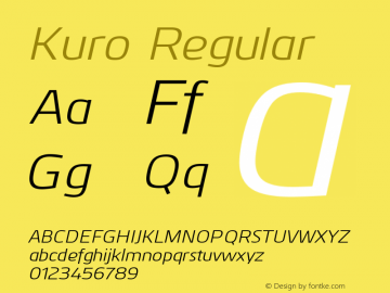 Kuro Regular Version 1.001;PS 001.001;hotconv 1.0.56;makeotf.lib2.0.21325;com.myfonts.northernblock.kuro.italic.wfkit2.3CLW Font Sample