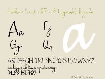 Haiku's Script v.07-3 (upgrade) Regular Version. 07 October, 2011, initial release Font Sample