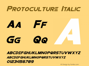 Protoculture Italic Version 1.10 October 2, 2014 Font Sample